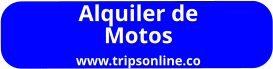 Alquiler de  Motos www.tripsonline.co